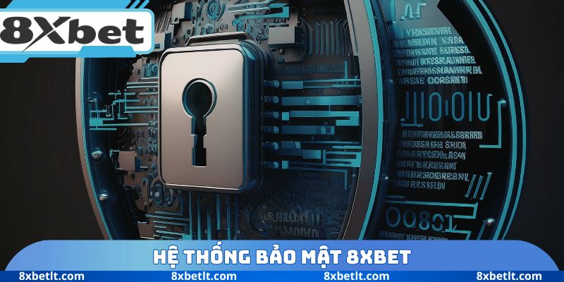 Hệ thống bảo mật 8XBET